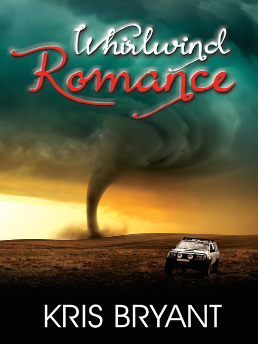 Title details for Whirlwind Romance by Kris Bryant - Available